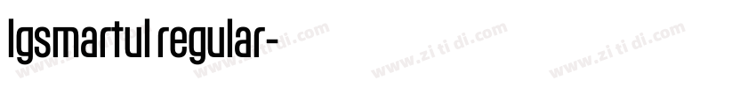 lgsmartul regular字体转换 lgsmartul regular字体转换